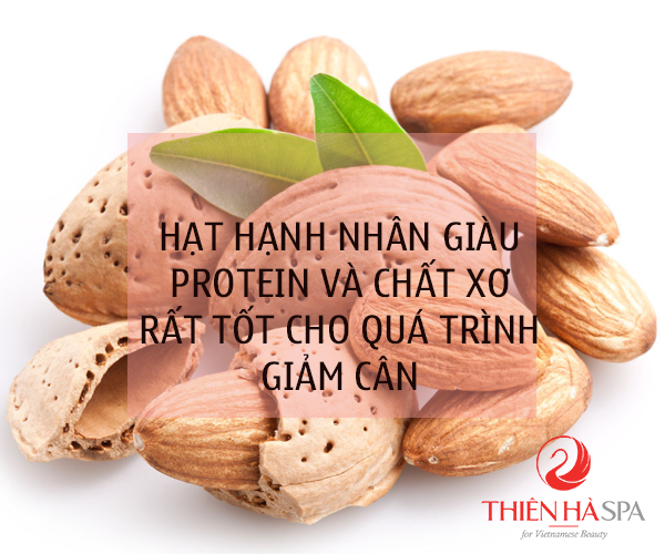 Hạnh nhân không chỉ giàu protein mà còn có chất sơ vừa bổ sung đạm trong quá trình giảm cân vừa giúp da dẻ mịn màng